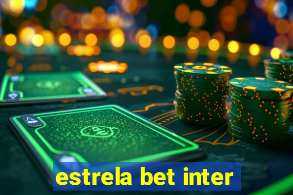 estrela bet inter